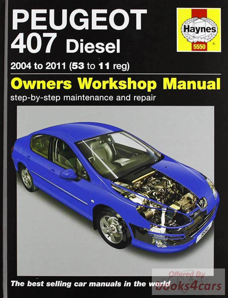 view cover of 2004-2011 Peugeot 407 Diesel Shop Service Repair Manual by Haynes including 1.6L & 2.0L Diesel ( does not cover items specific to Coupe body )