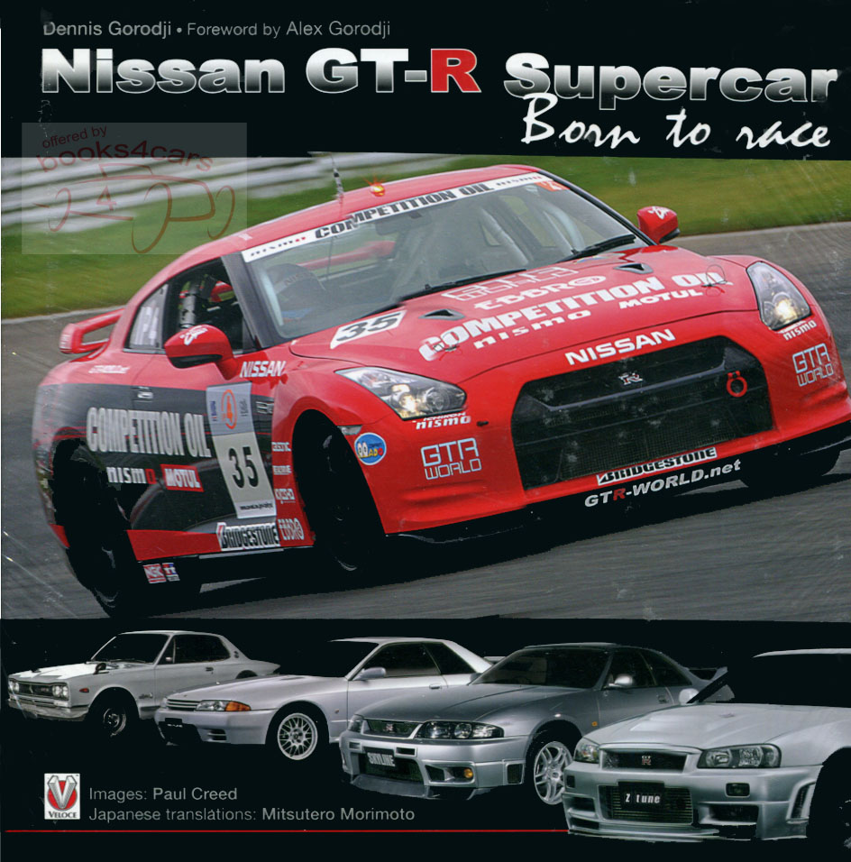 view cover of 2007-2010 Nissan GTR Supercar Born to Race by D Gorodji 226 page hard cover racing history