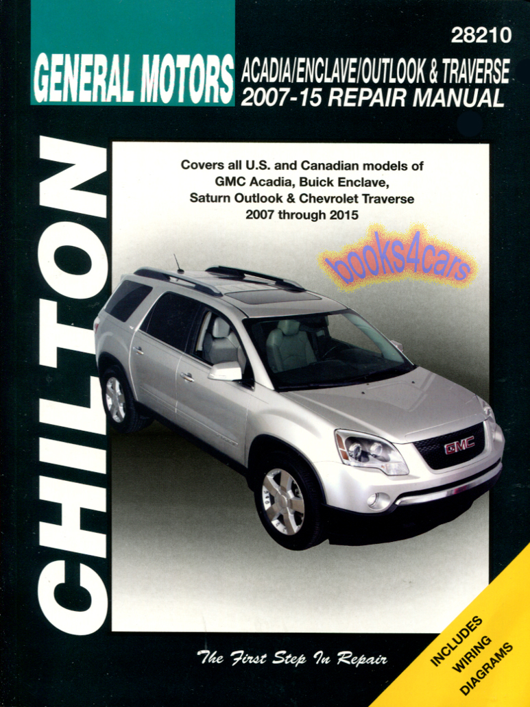 view cover of 2007-2017 Chevrolet Traverse GMC Acadia Buick Enclave Saturn Outlook Shop service repair manual by Chilton