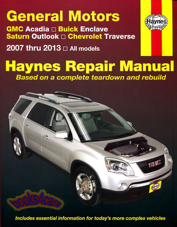 view cover of 2007-2017 Chevrolet Traverse GMC Acadia Buick Enclave Saturn Outlook Shop service repair manual by Haynes