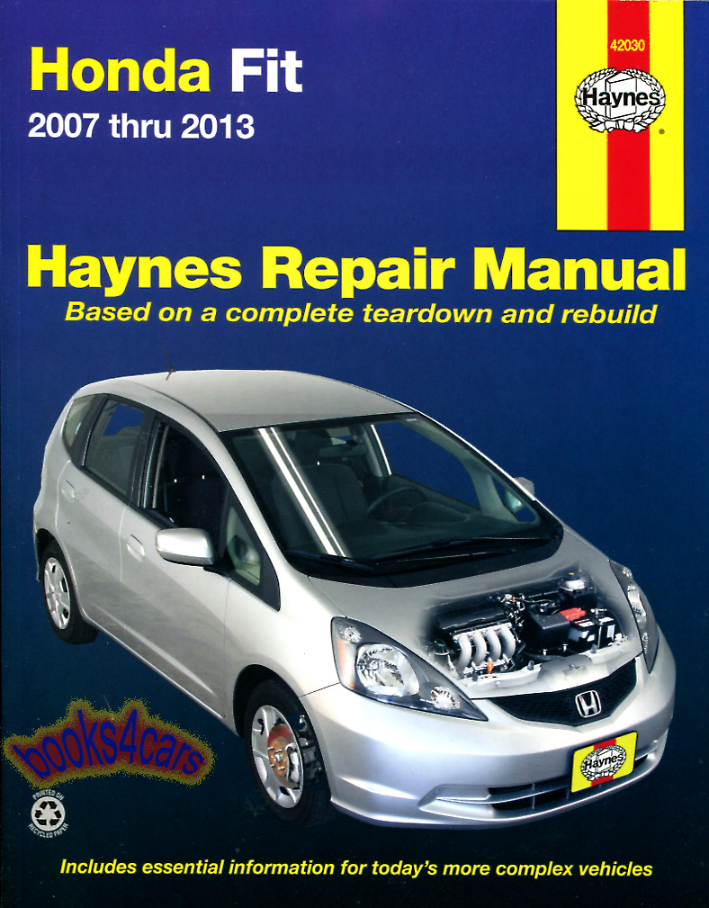 view cover of 2007-2013 Honda Fit Shop Service Repair Manual by Haynes 272 pgs ( for gasoline version )