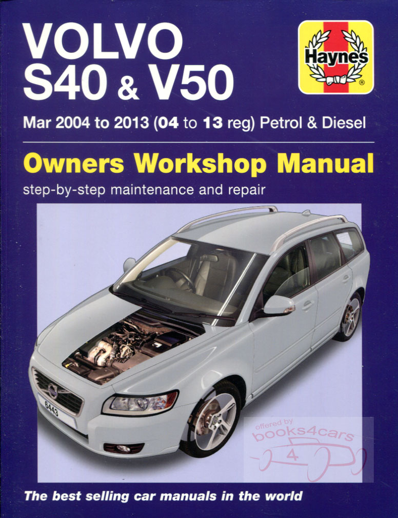 view cover of 2004-2013 Volvo S40 V50 Shop Service Repair Manual by Haynes for all S-40 & V-50 Sedan & Wagon