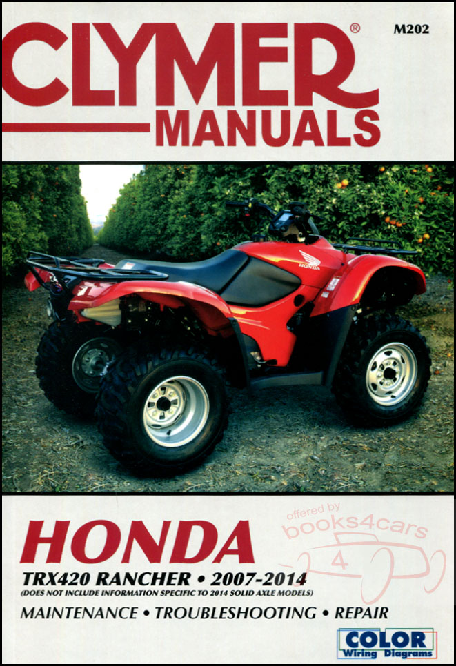 view cover of 2007-2014 Honda TRX420 Rancher ATV Shop Service Repair Manual by Clymer 512 pages