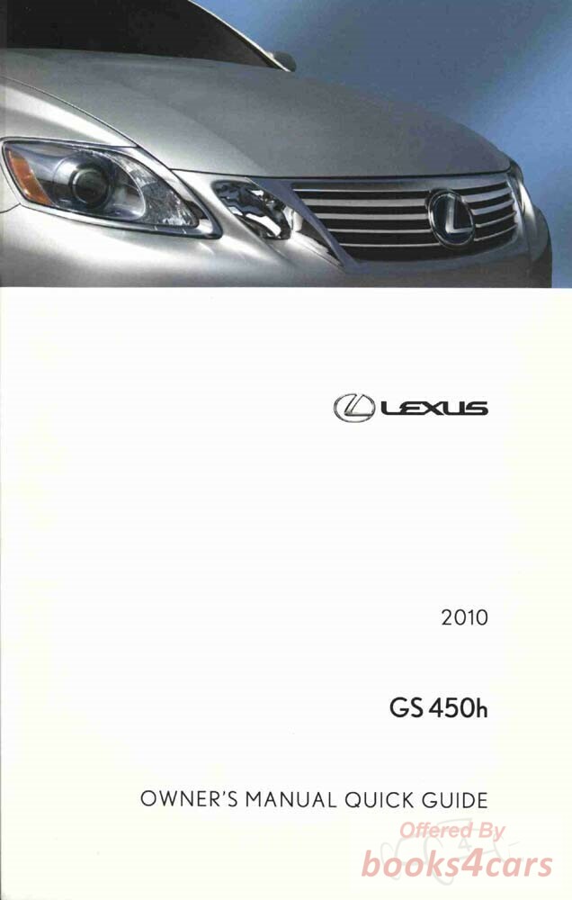 view cover of 2010 GS450h Owners Manual by Lexus for GS 450 Hybrid over 500 pages