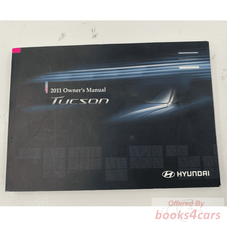 view cover of 2011 Tucson Owners Manual by Hyundai