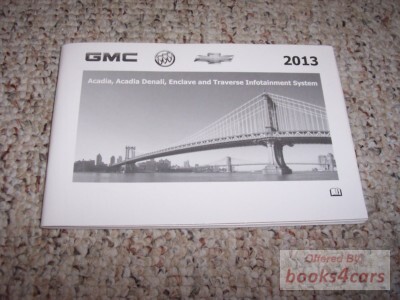 view cover of 2013 Traverse Enclave Acadia Infortainment Owners Manual by Chevrolet Buick GMC & Buick
