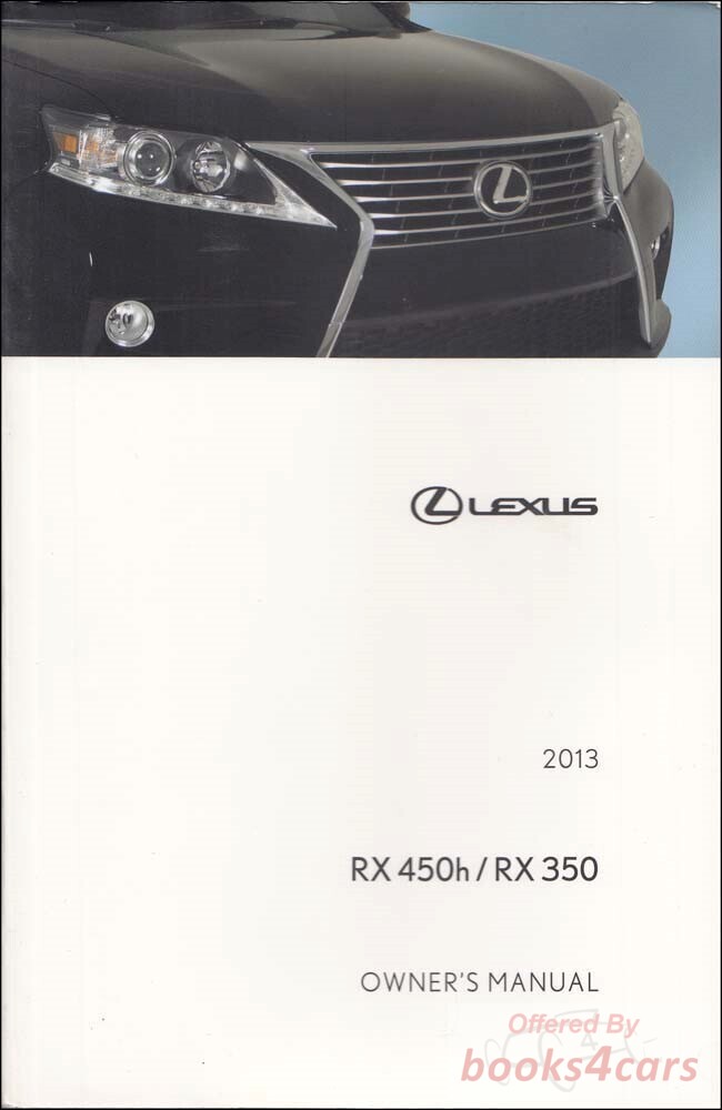 view cover of 2013 RX350 RX450 owners manual 1,032 pages by Lexus for RX 350 & 450