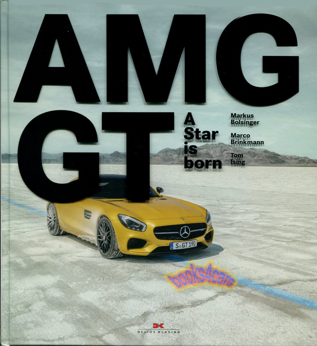 view cover of Mercedes-AMG GT: A Star is born by Markus Bolsinger, Marco Brinkmann, and Tom Ising