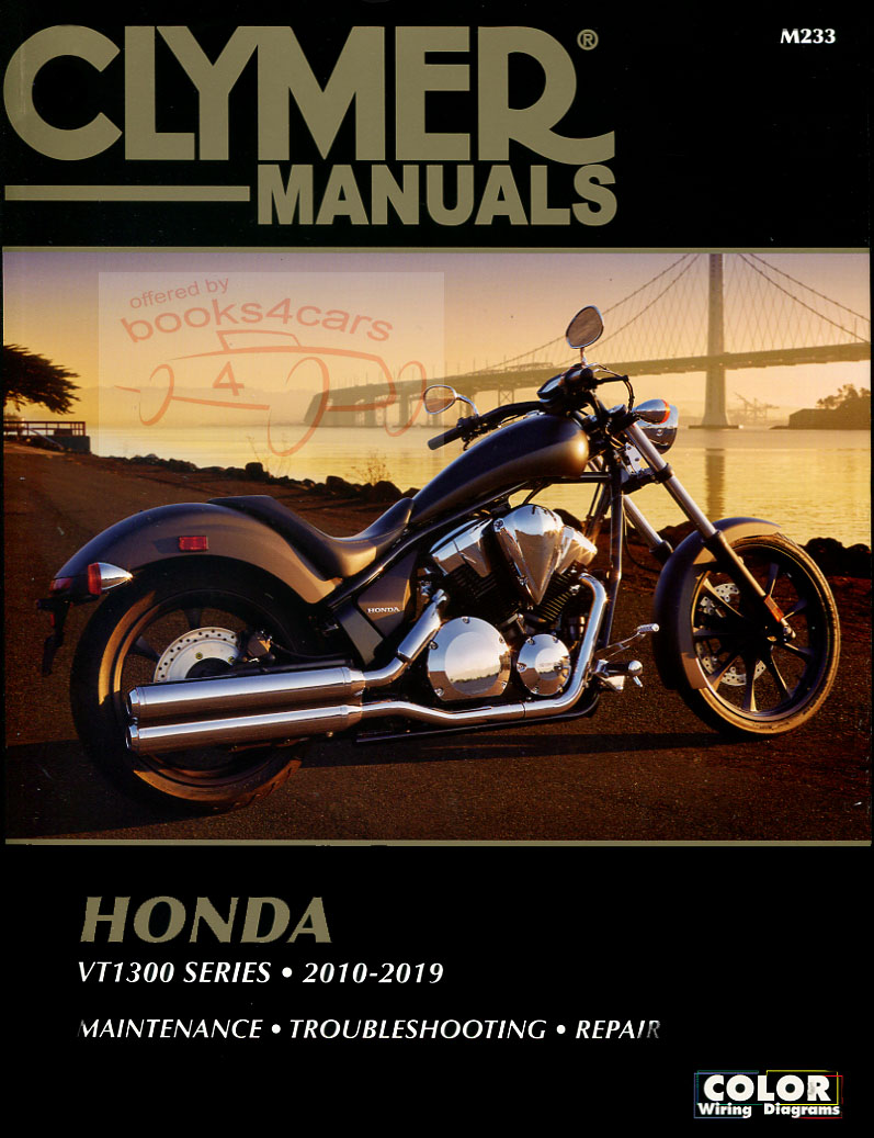 view cover of 2010-2018 Honda VT1300 Shop Service Repair Manual by Clymer 544 pages inluding Stateline Sabre Interstate Fury CR CRA CS CSA CT CTA CX CXA with color wiring diagrams